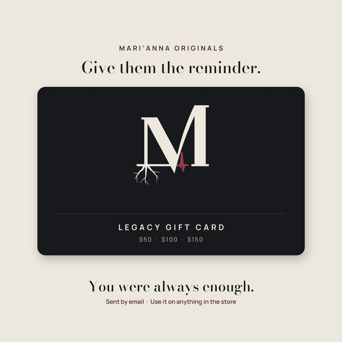 Mari'Anna Legacy Gift Card in $50, $100 and $150