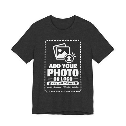 Custom T-Shirt — Add Your Photo, Logo or Design