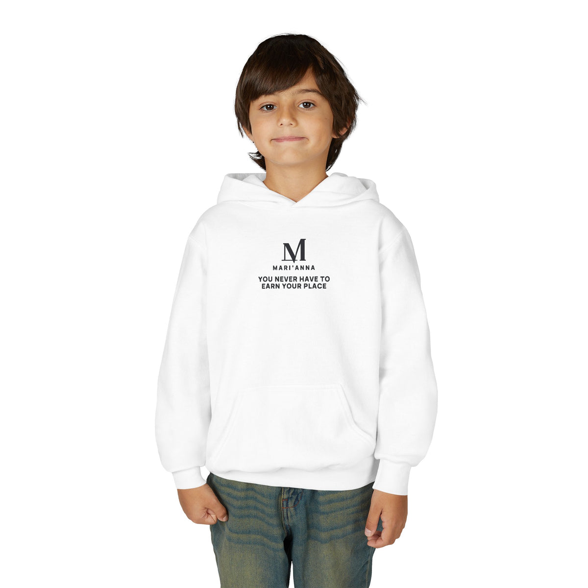 You Never Have to Earn Your Place Youth Hoodie