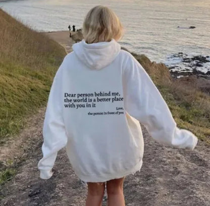 Dear Person Behind Me,the World Is A Better Place,with You In It, Plush Letter Printed Kangaroo Pocket Drawstring Printed Hoodie Unisex - Mari’Anna Tees