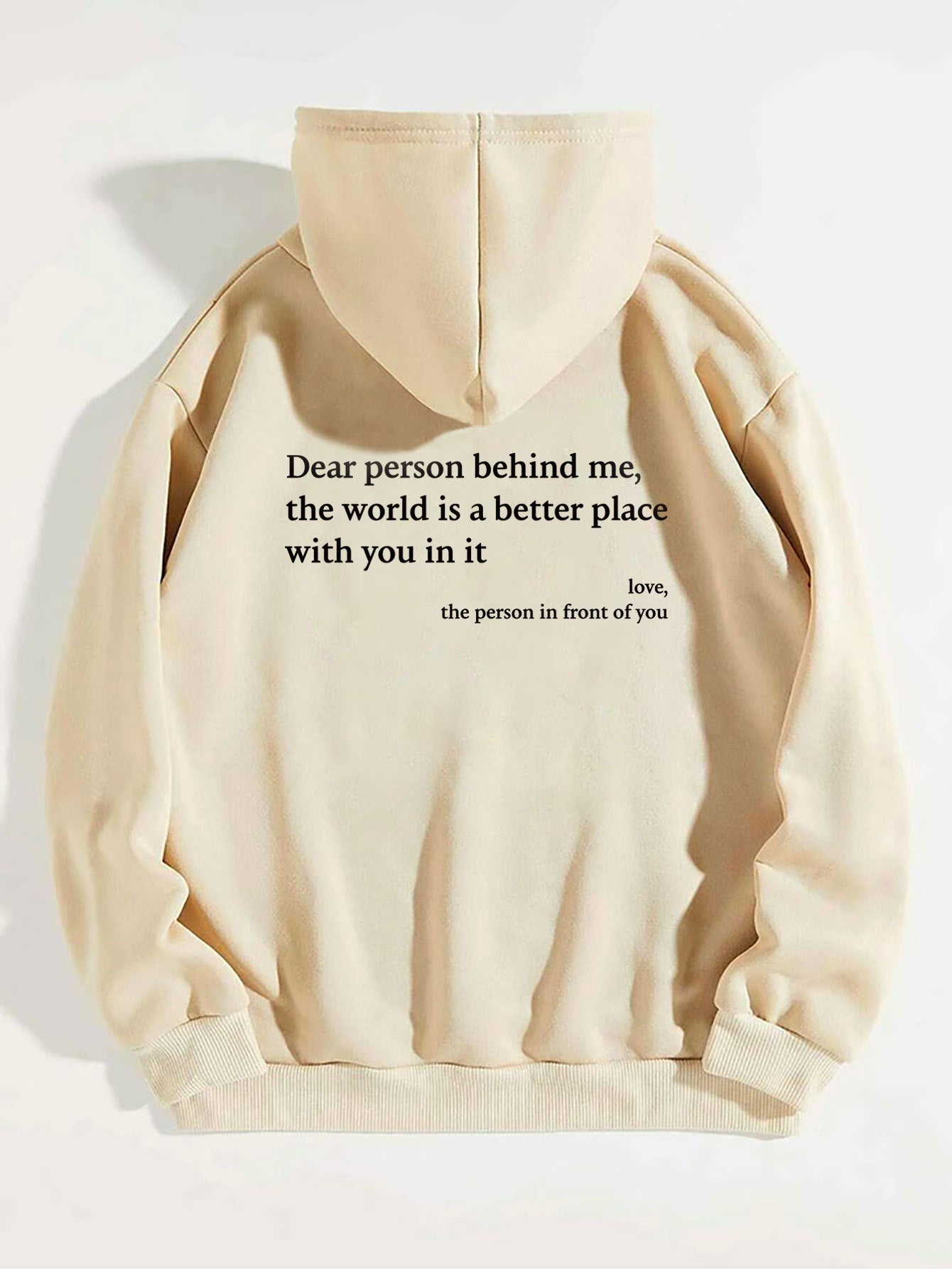 Dear Person Behind Me,the World Is A Better Place,with You In It, Plush Letter Printed Kangaroo Pocket Drawstring Printed Hoodie Unisex