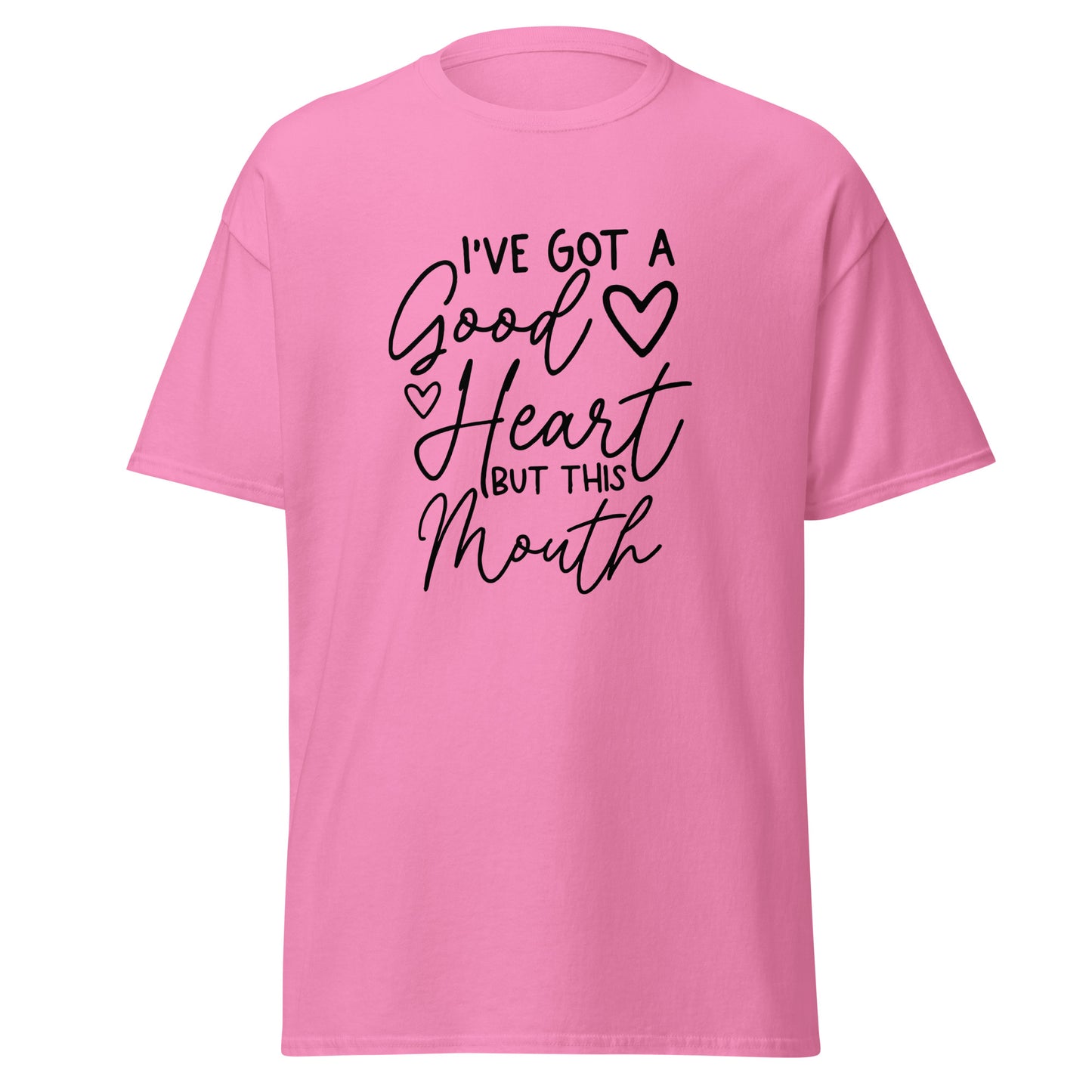 I've Got a Good Heart But This Mouth Unisex Classic Tee