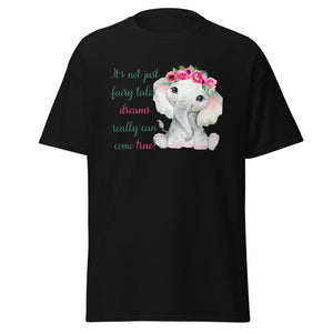 It's Not Just Fairy Tales; Dreams Really Can Come True Flower Elephant Unisex Classic Tee