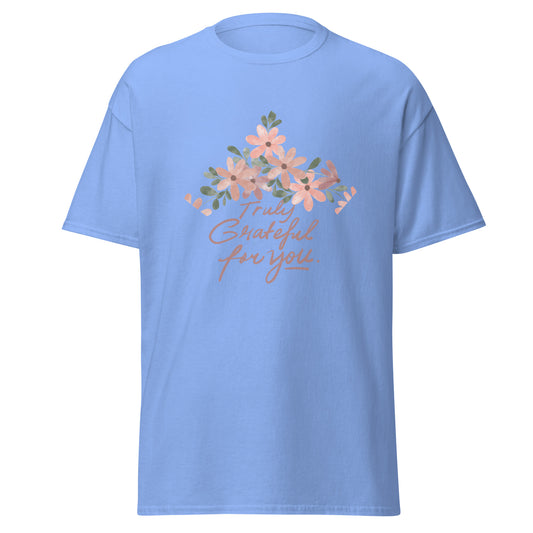 Truly Grateful For You Unisex Classic Tee