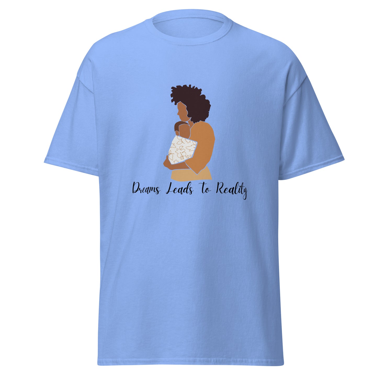 Dreams Leads to Reality Unisex Classic Tee