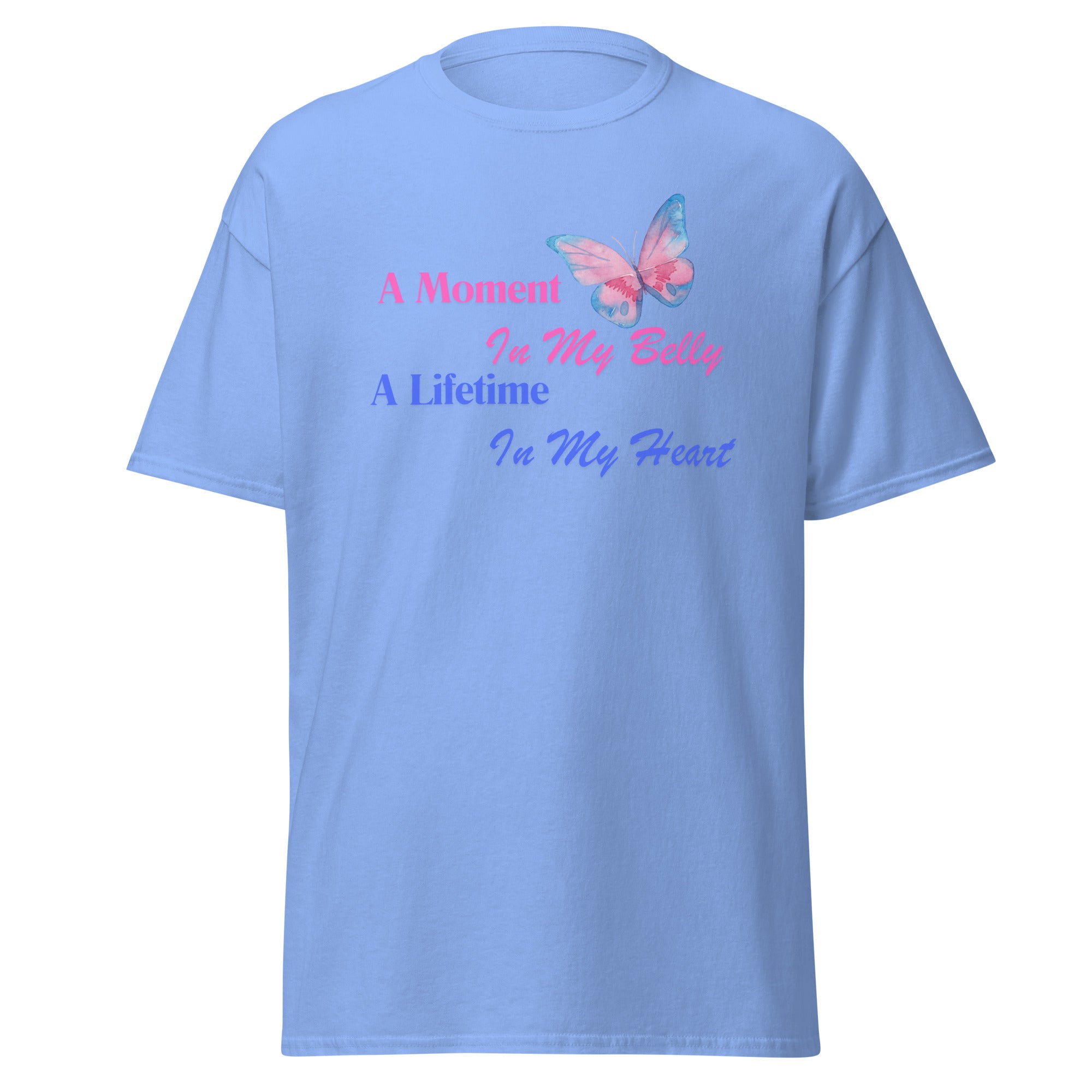 A Moment In My Belly A Lifetime In My Heart Unisex Classic Tee