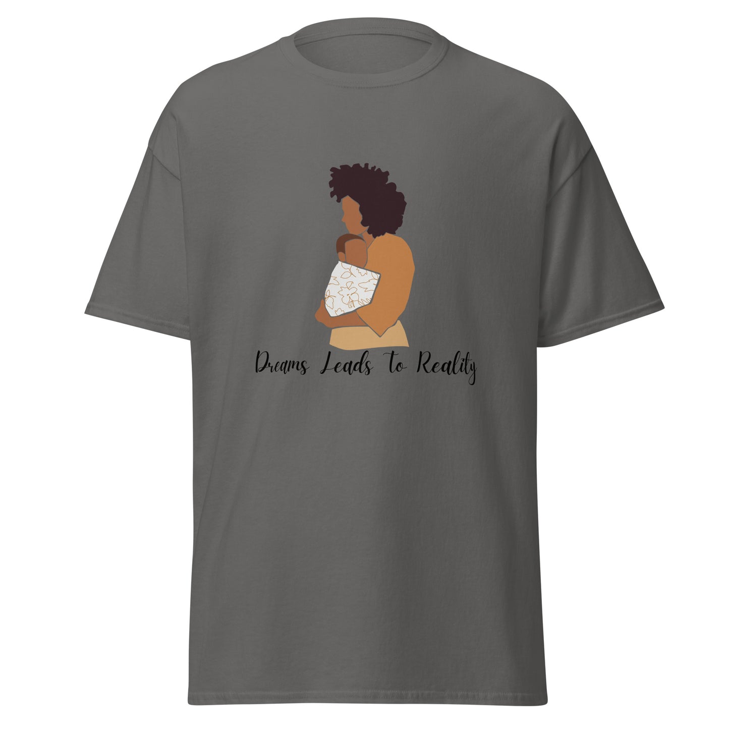 Dreams Leads to Reality Unisex Classic Tee