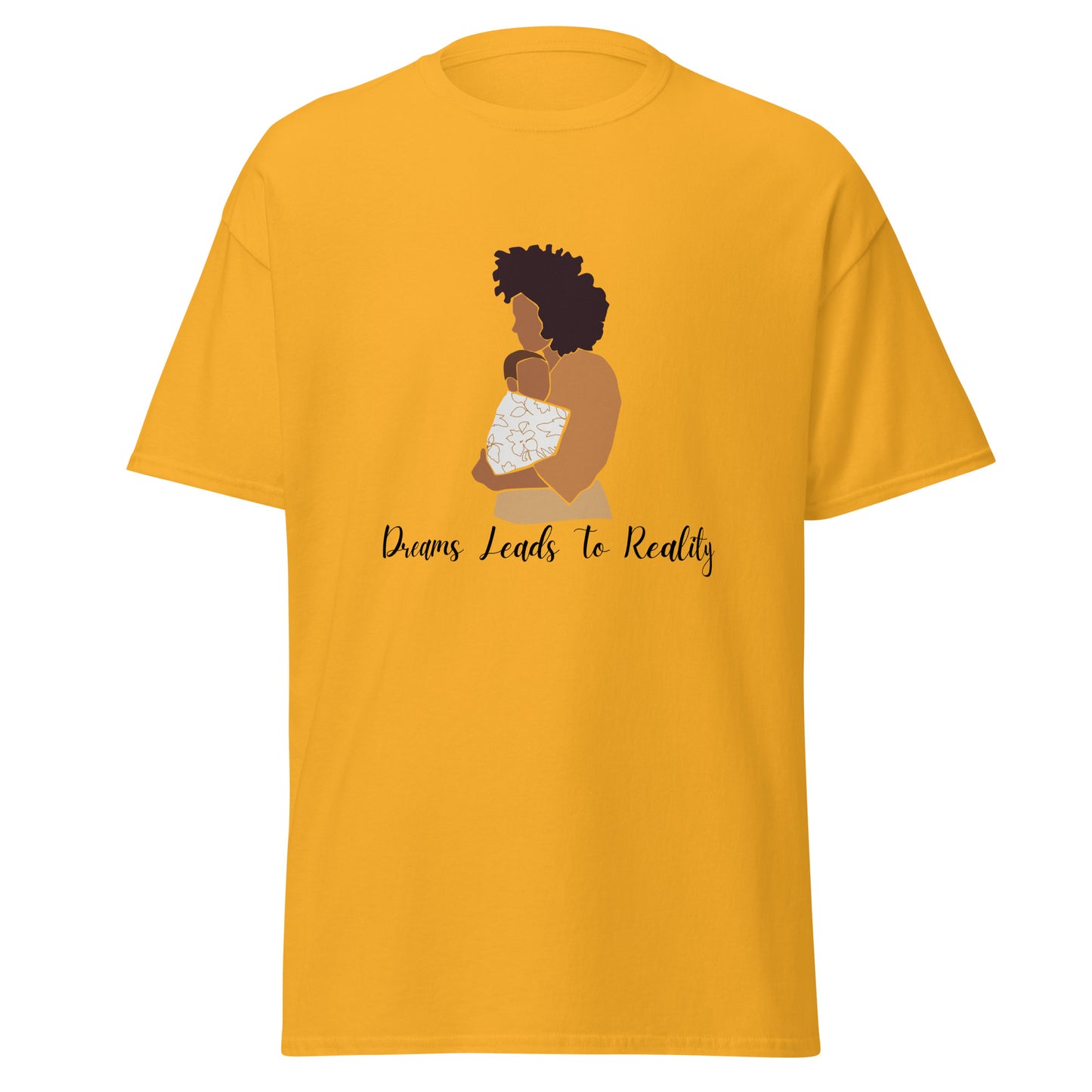 Dreams Leads to Reality Unisex Classic Tee