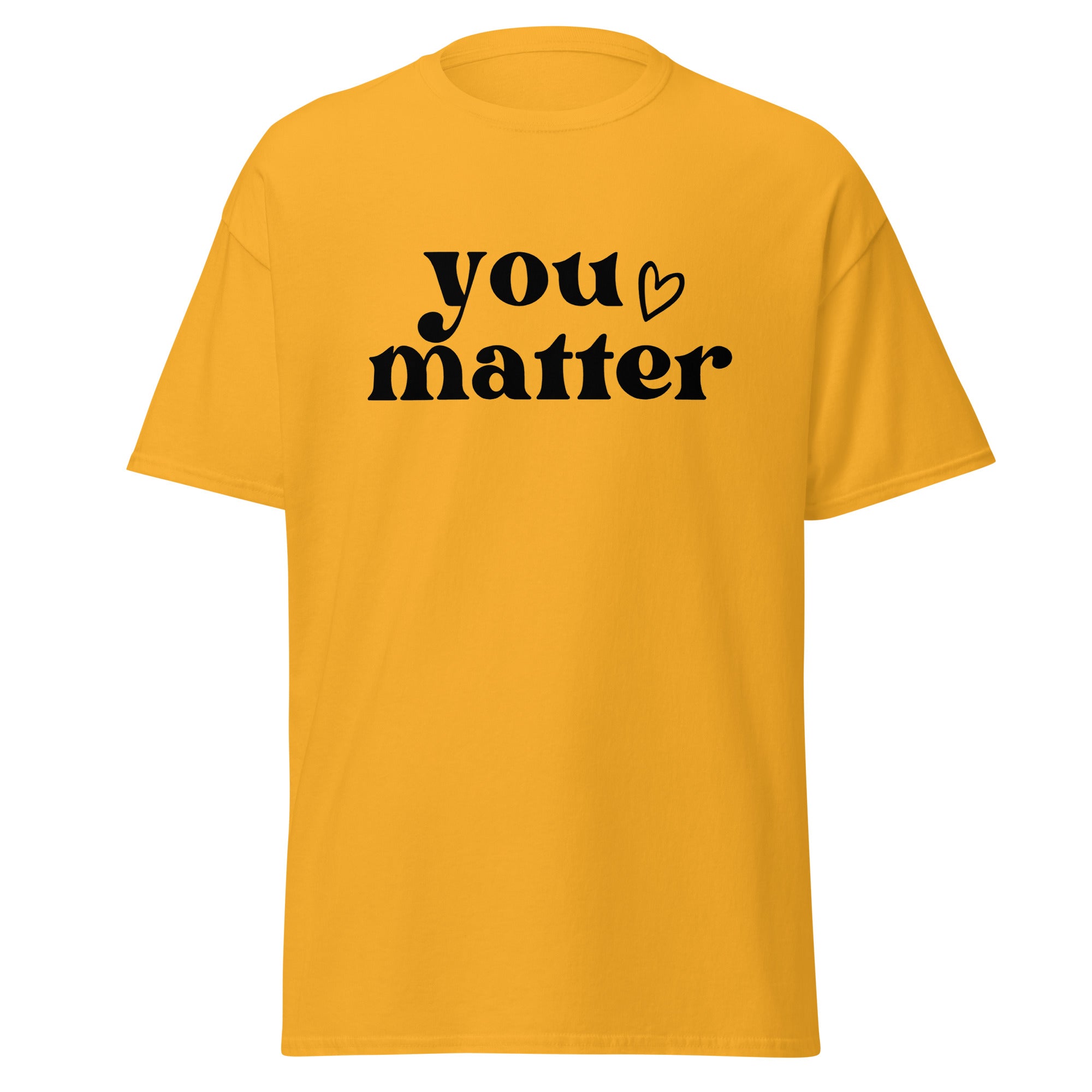 You Matter Heart Unisex Classic Tee