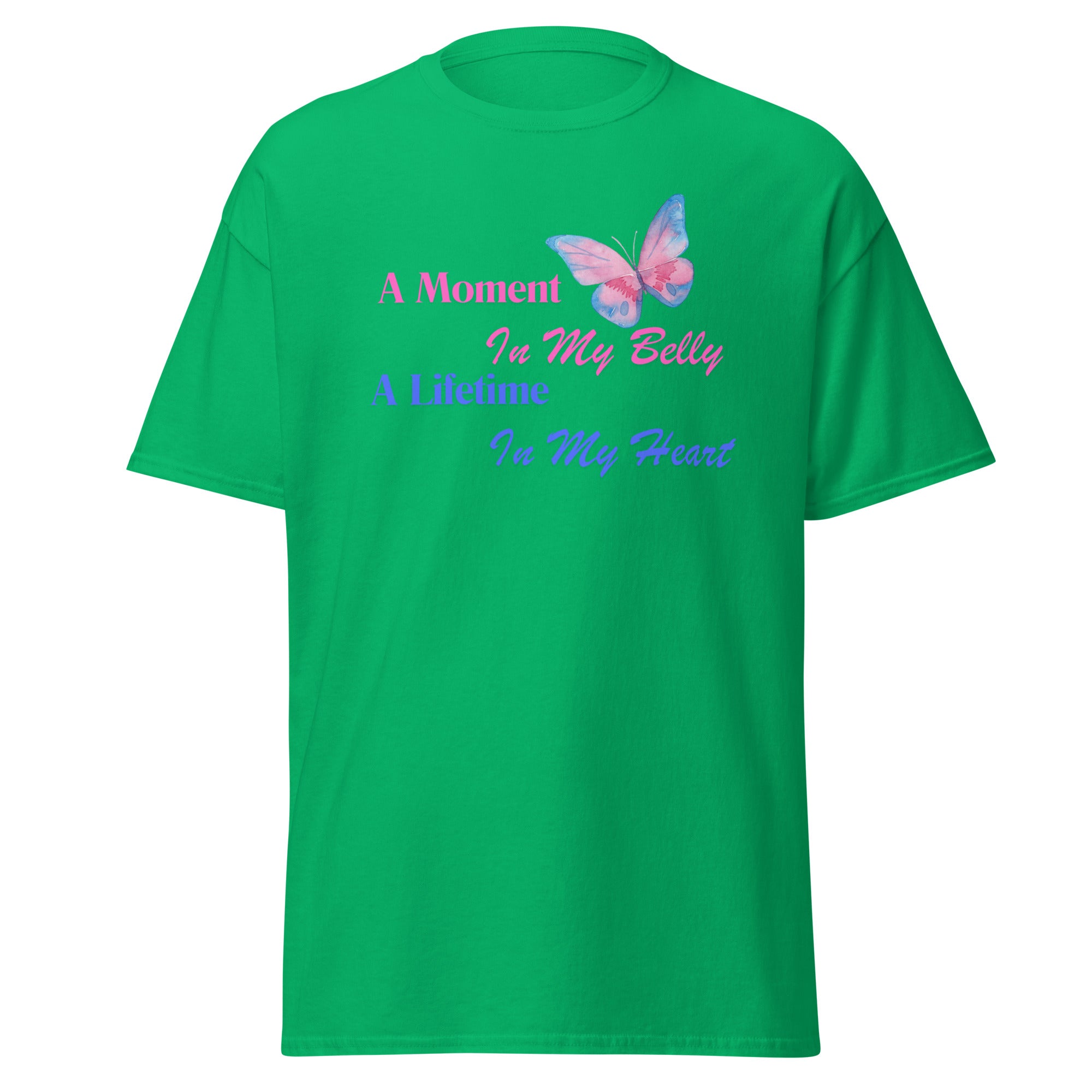 A Moment In My Belly A Lifetime In My Heart Unisex Classic Tee