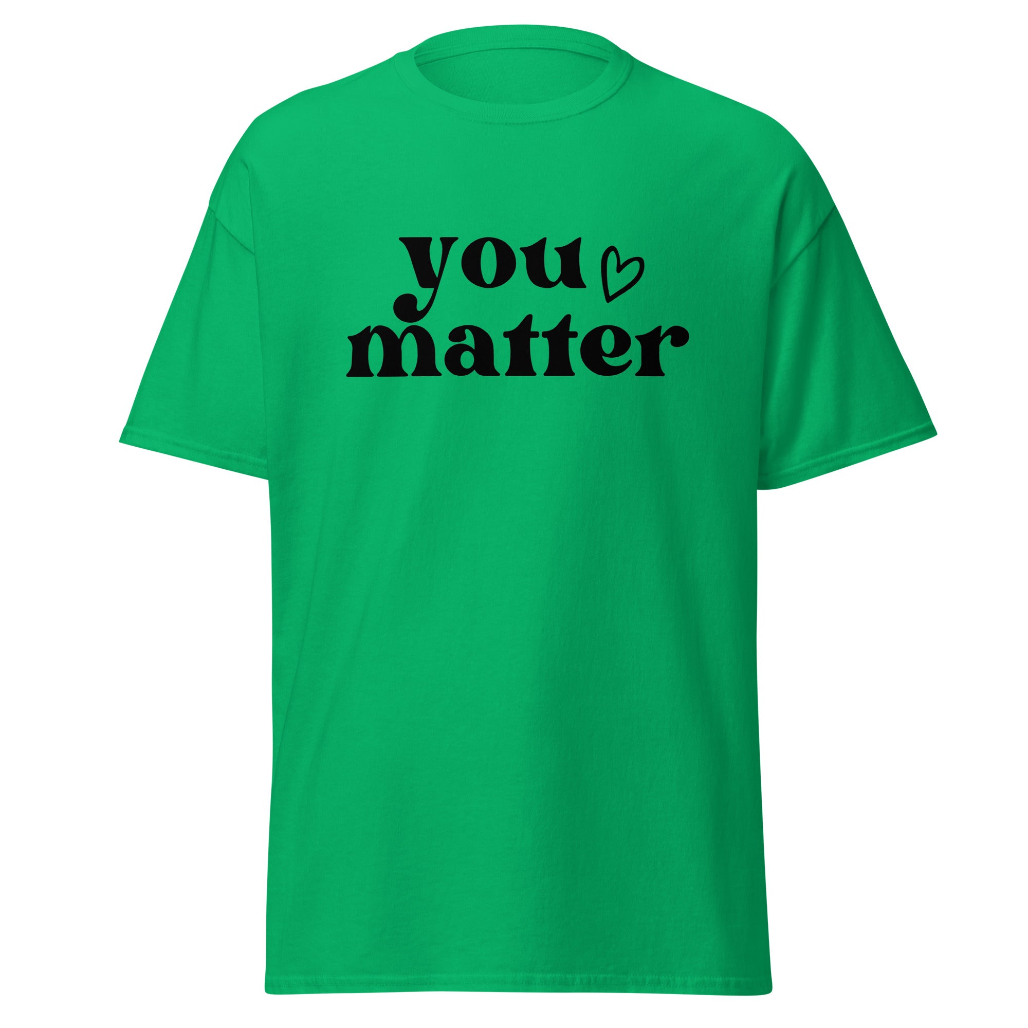 You Matter Heart Unisex Classic Tee