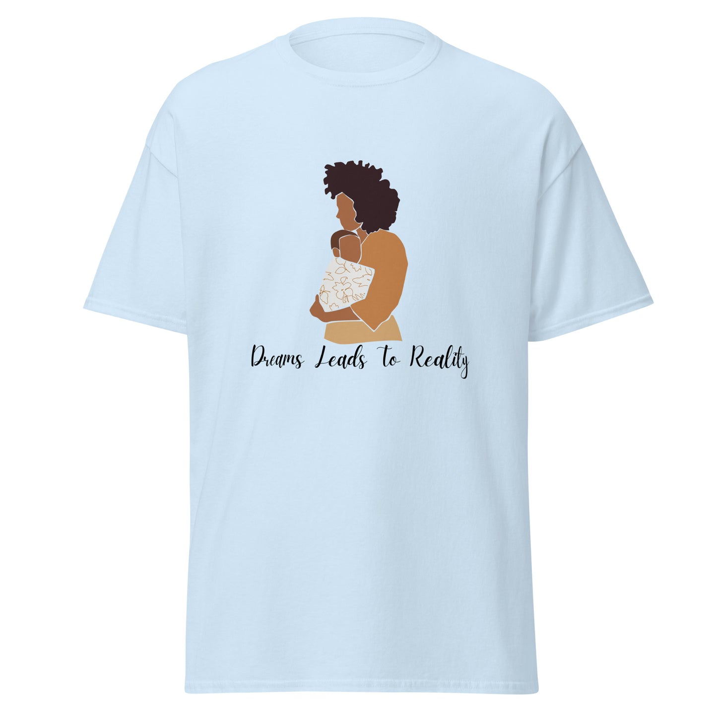 Dreams Leads to Reality Unisex Classic Tee