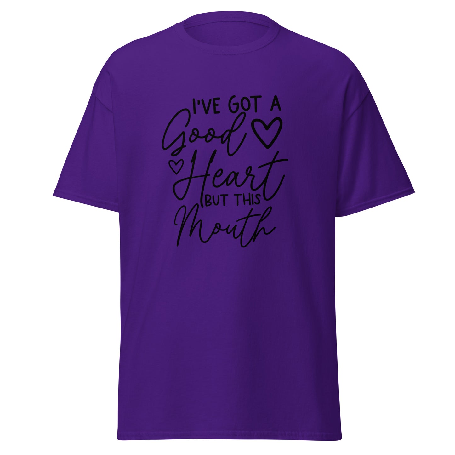 I've Got a Good Heart But This Mouth Unisex Classic Tee