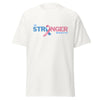 I am Stronger Because of You Unisex Classic Tee