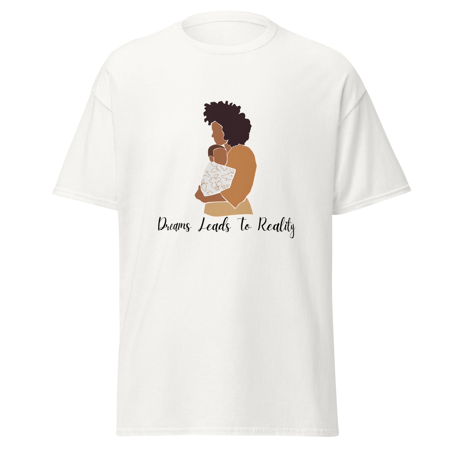 Dreams Leads to Reality Unisex Classic Tee