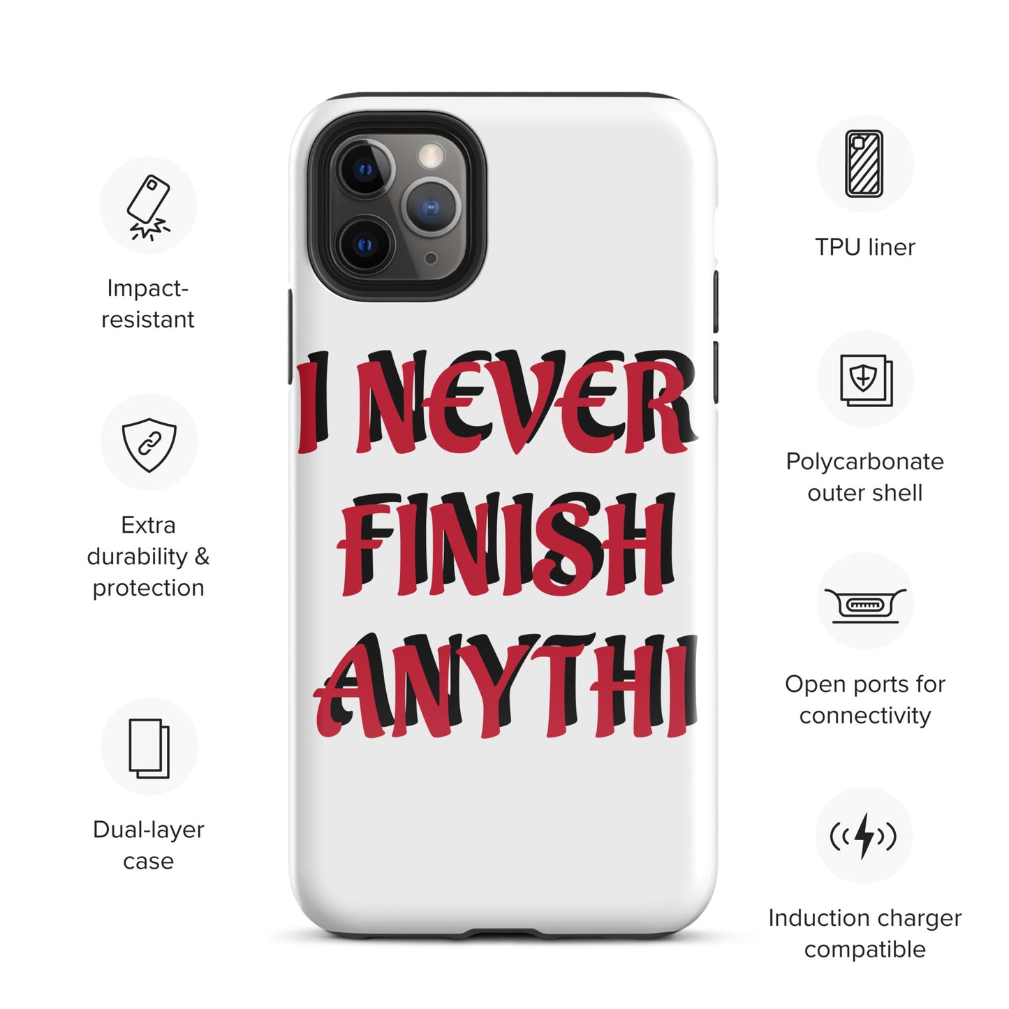 I Never Finish Anything Tough Case for iPhone®