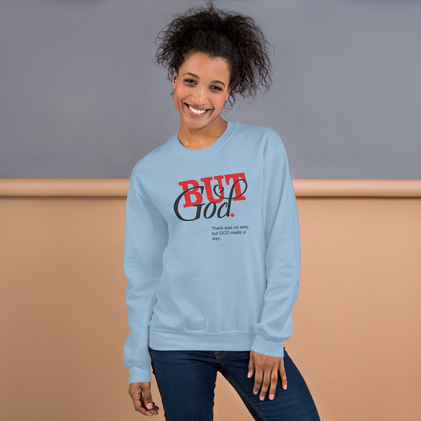 But God Unisex Sweatshirt