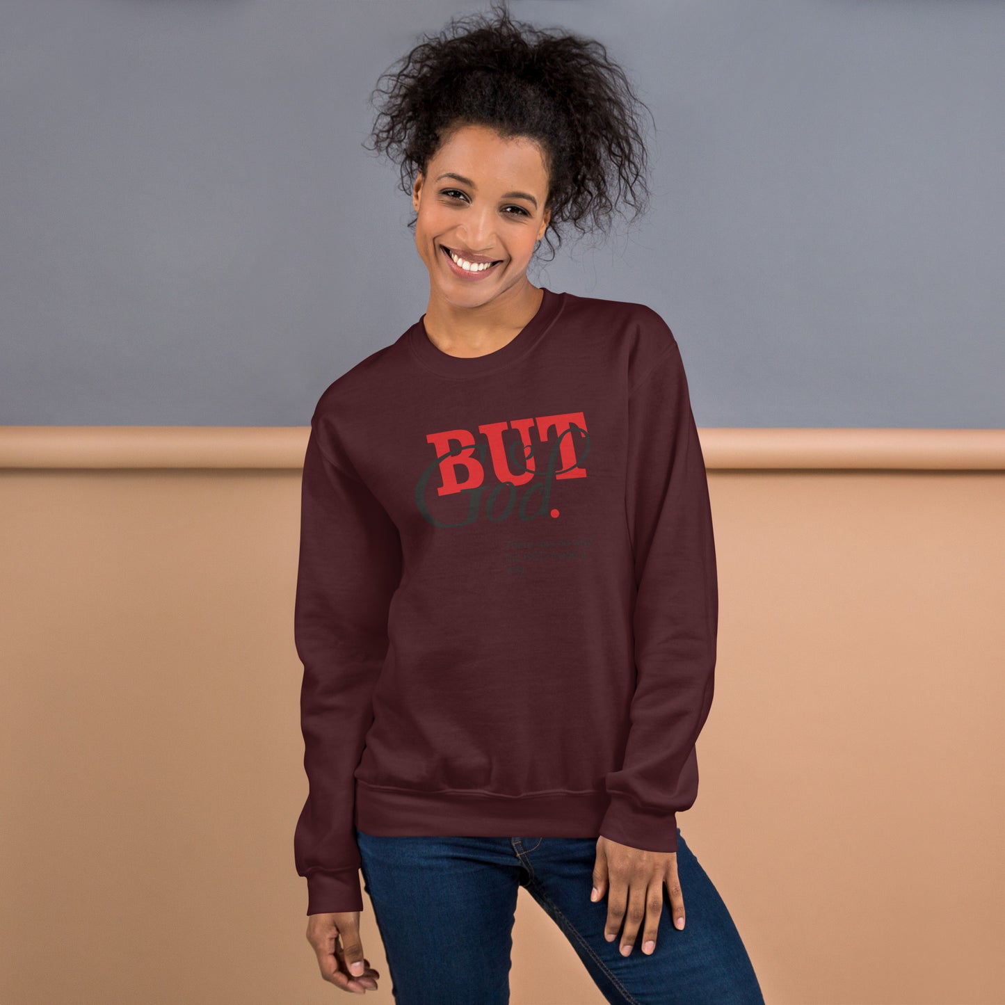 But God Unisex Sweatshirt