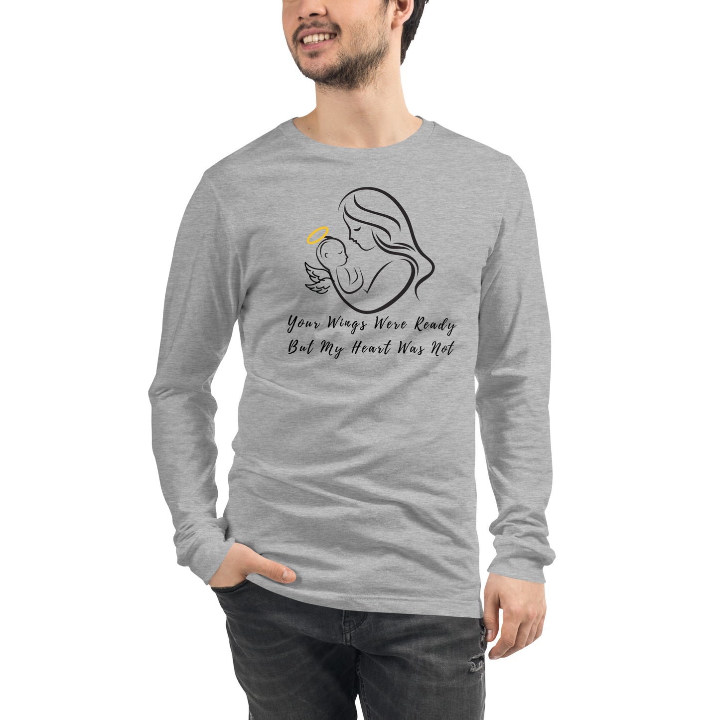 Your Wings Were Ready But My Heart Was Not Pregnancy Loss Awareness Unisex Long Sleeve Tee - Mari’Anna Tees