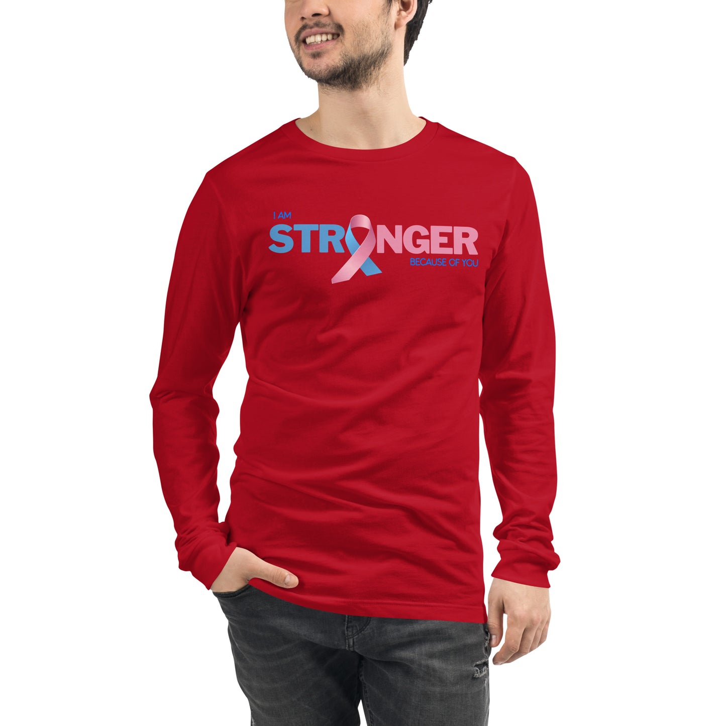 I am Stronger Because of You Unisex Long Sleeve Tee