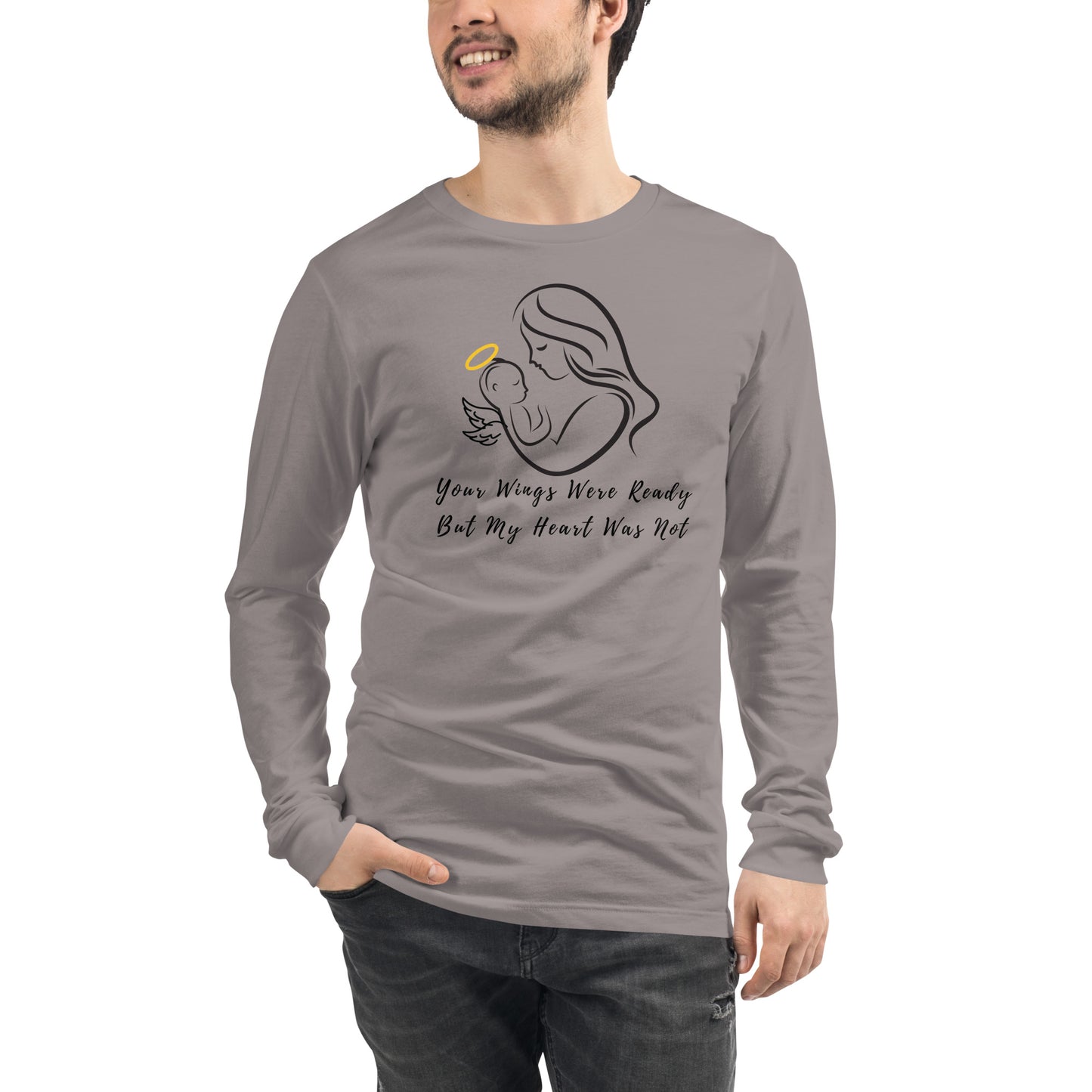 Your Wings Were Ready But My Heart Was Not Pregnancy Loss Awareness Unisex Long Sleeve Tee - Mari’Anna Tees