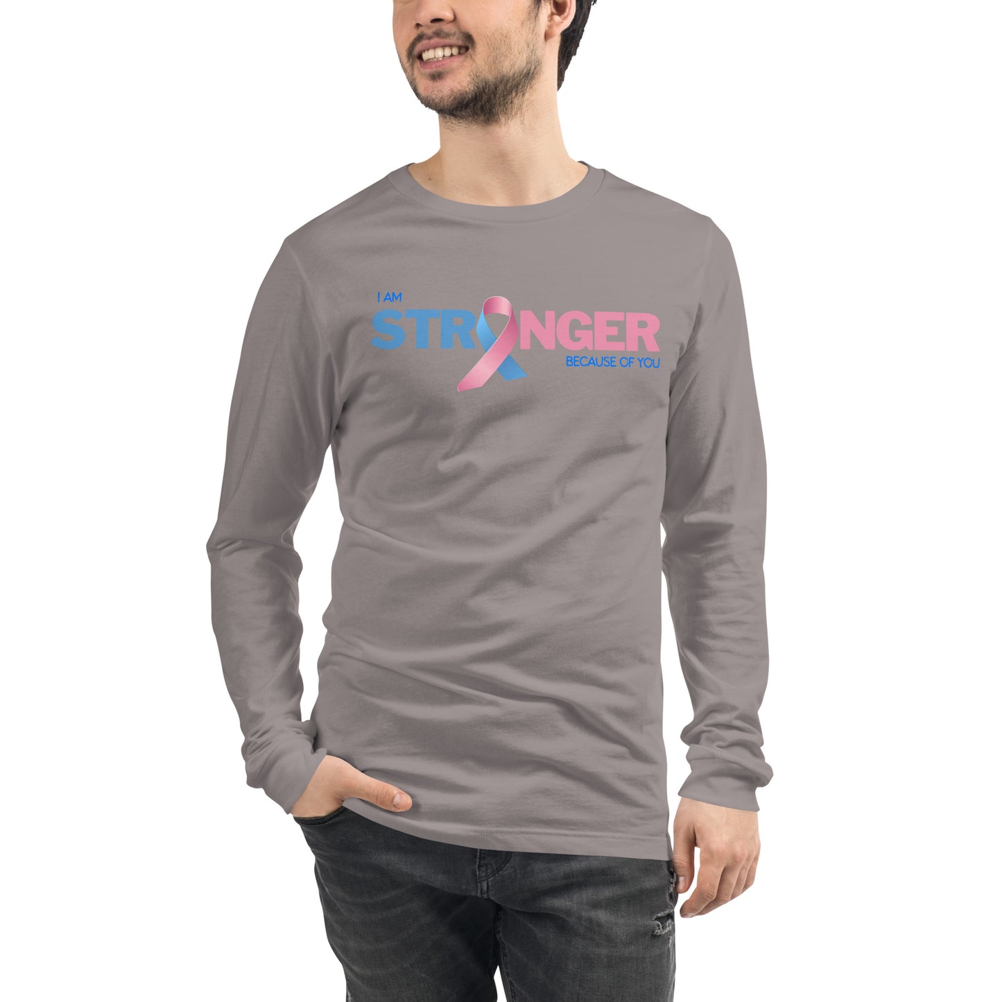 I am Stronger Because of You Unisex Long Sleeve Tee