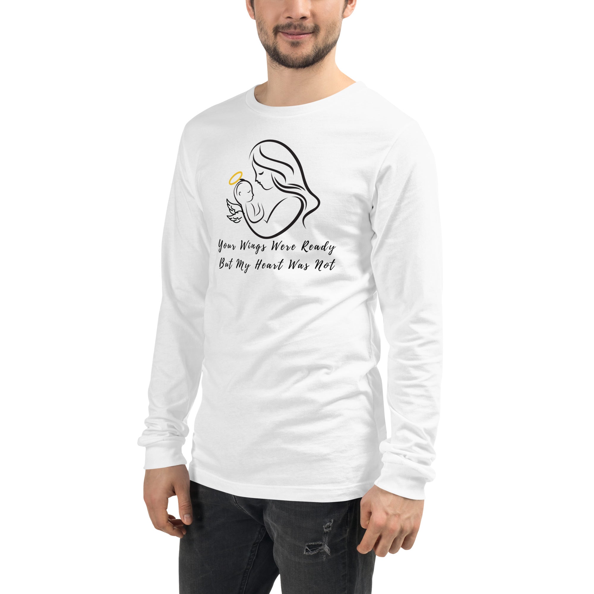 Your Wings Were Ready But My Heart Was Not Pregnancy Loss Awareness Unisex Long Sleeve Tee - Mari’Anna Tees