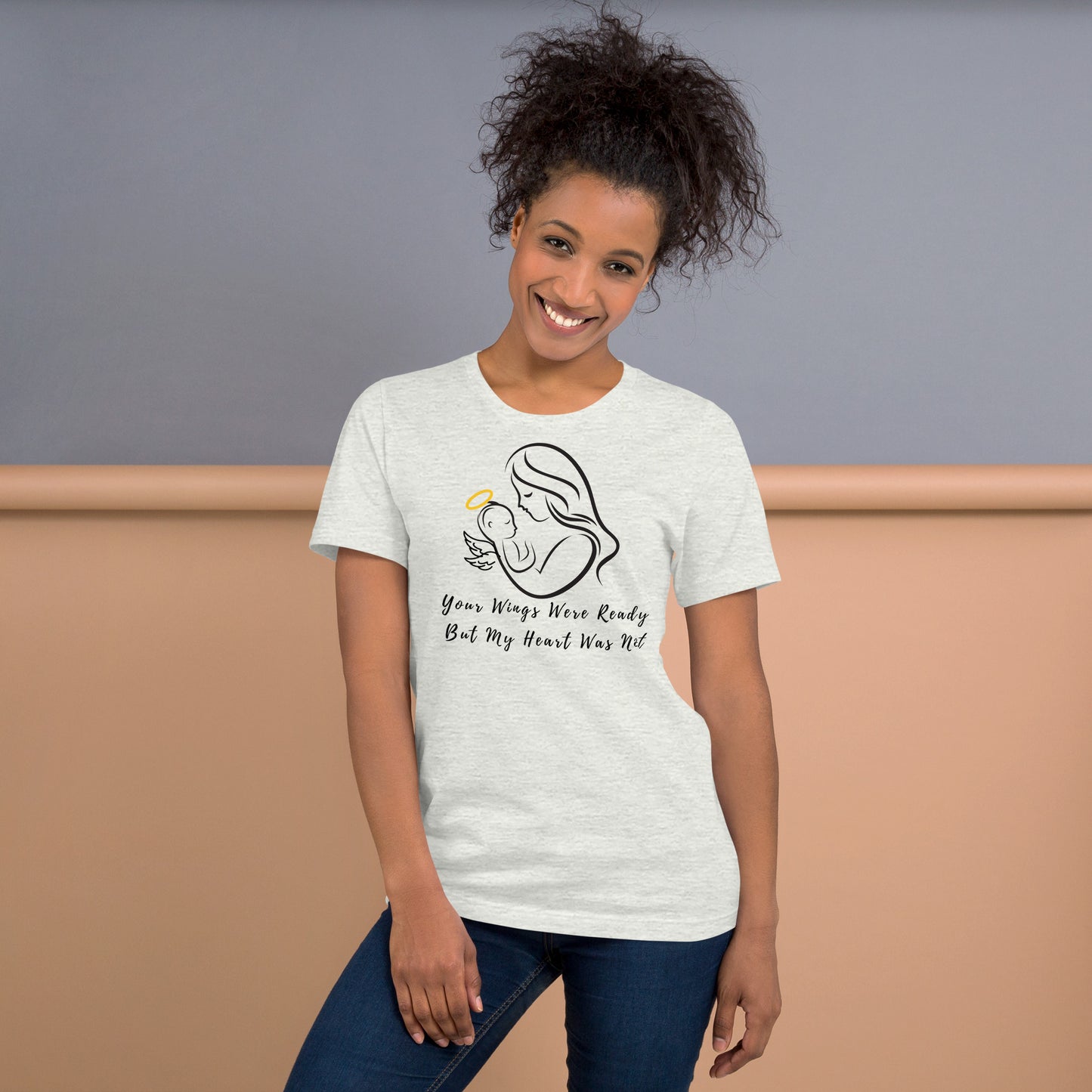 Your Wings Were Ready But My Heart Was Not Unisex t-shirt - Mari’Anna Tees