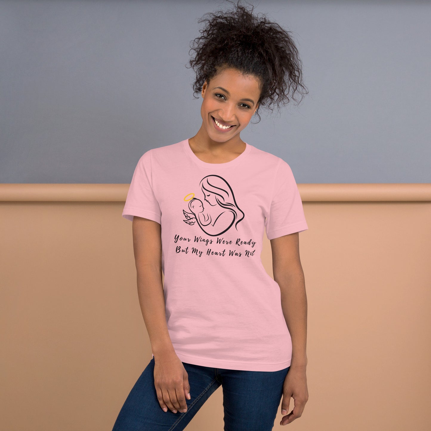 Your Wings Were Ready But My Heart Was Not Unisex t-shirt - Mari’Anna Tees