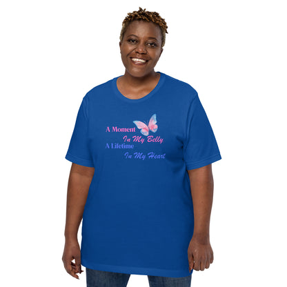 A Moment in my Belly A Lifetime in my Heart Pregnancy Loss Awareness Unisex t-shirt - Mari’Anna Tees