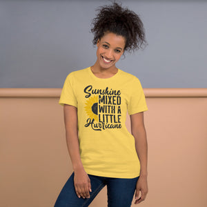 Sunshine Mixed With A Little Hurricane Unisex t-shirt