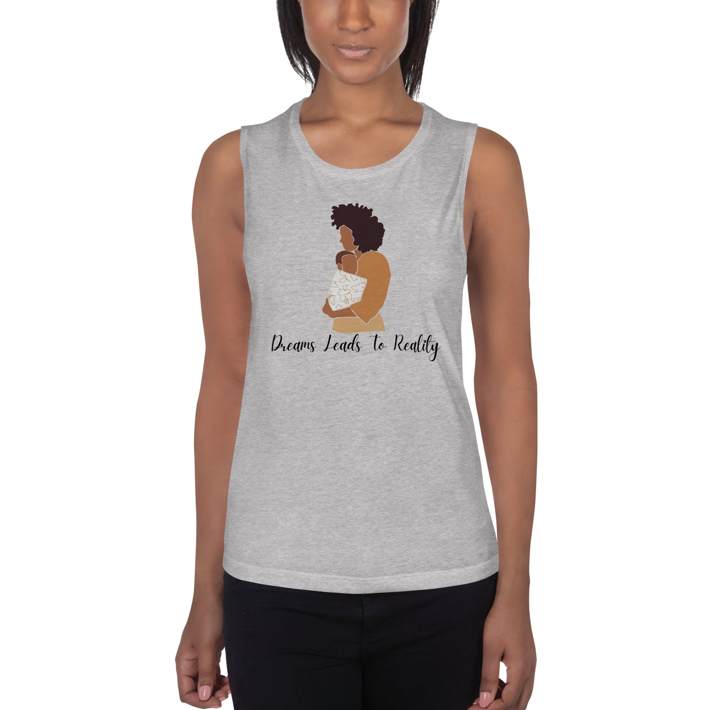 Dreams Leads To Reality Mother & Baby Ladies’ Muscle Tank - Mari’Anna Tees