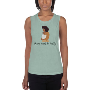 Dreams Leads To Reality Mother & Baby Ladies’ Muscle Tank